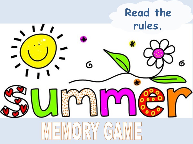 START Read the rules. MEMORY GAME